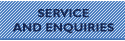 Service and Enquiries